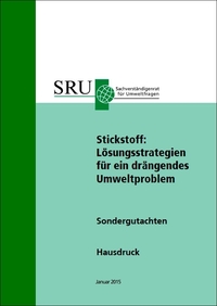 verweist auf: Stickstoff: Lösungsstrategien für ein drängendes Umweltproblem Cover SRU-Sondergutachten "Stickstoff - Lösungsstrategien für ein drängendes Umweltproblem" Hausdruck (verweist auf: Stickstoff: Lösungsstrategien für ein drängendes Umweltproblem)