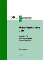 Cover SRU-Umweltgutachten 2016 "Impulse für eine integrative Umweltpolitik" (verweist auf: Umweltgutachten 2016: Impulse für eine integrative Umweltpolitik)