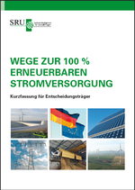 Cover Sondergutachten "Wege zur 100 % erneuerbaren Stromversorgung" Kurzfassung für Entscheidungsträger (verweist auf: Wege zur 100 % erneuerbaren Stromversorgung - Kurzfassung)