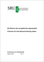 Cover Kommentar zur Umweltpolitik Nr. 11  Die Reform der europäischen Agrarpolitik: Chancen für eine Neuausrichtung nutzen   (verweist auf: Die Reform der europäischen Agrarpolitik: Chancen für eine Neuausrichtung nutzen)